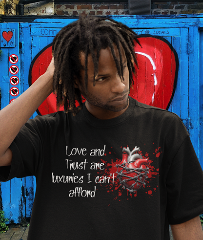 LOVE AND TRUST ISSUES T-SHIRT
