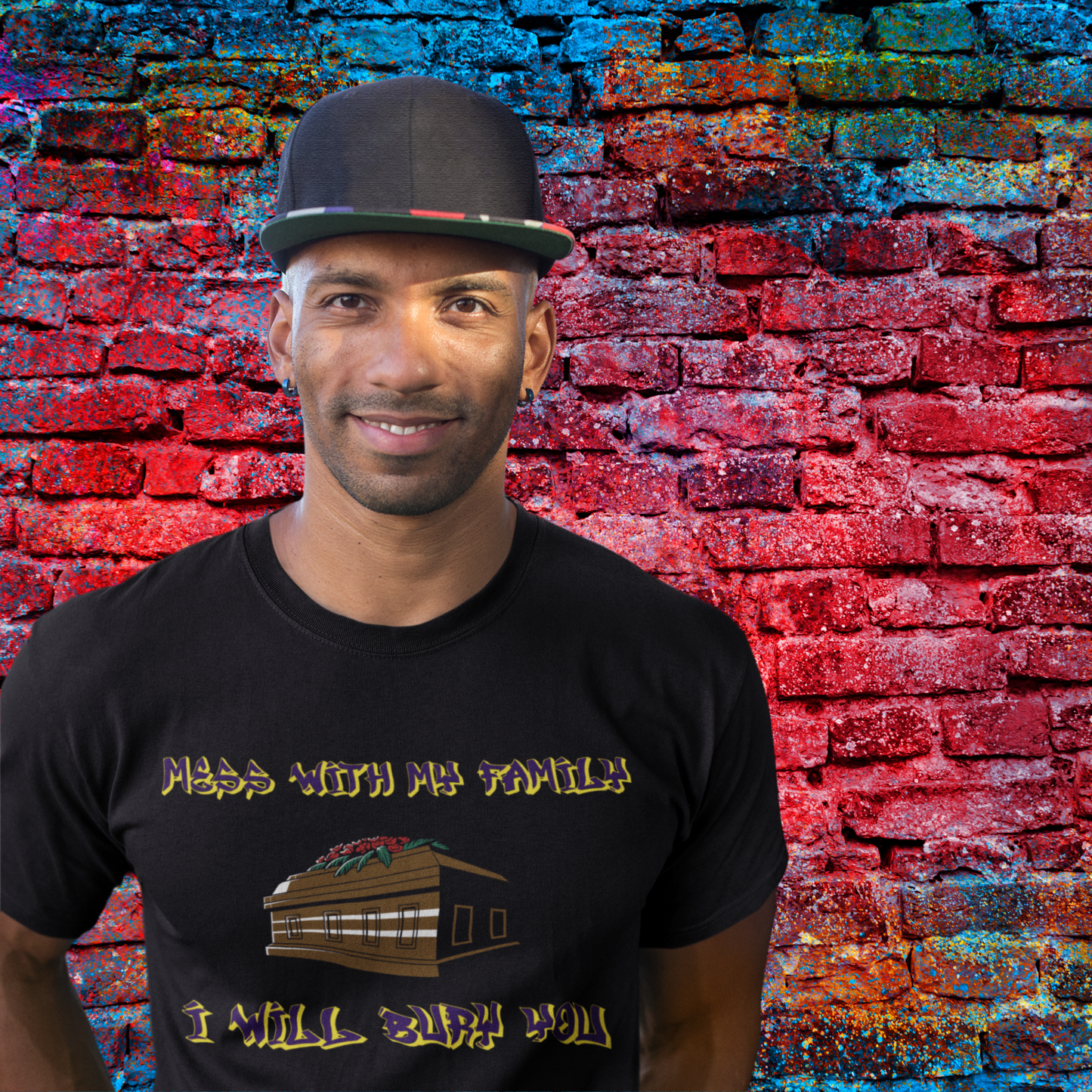 "Mess with my family I will bury you" T-shirt