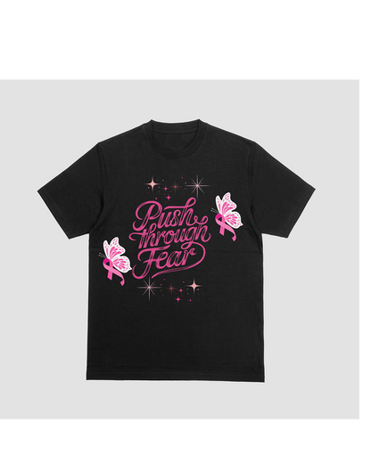 PUSH THROUGH FEAR T-SHIRT (BREAST CANCER AWARENESS)