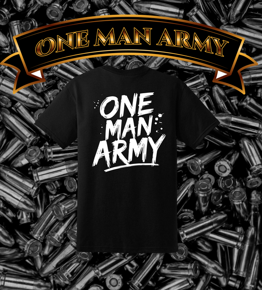 ONE MAN ARMY T-SHIRT