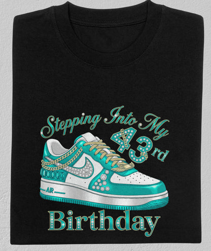 Stepping Into My Birthday T-Shirt