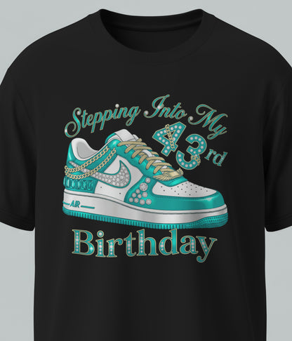 Stepping Into My Birthday T-Shirt