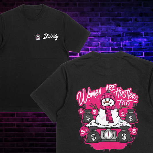 "WOMEN ARE HUSTLERS TOO" T-SHIRT
